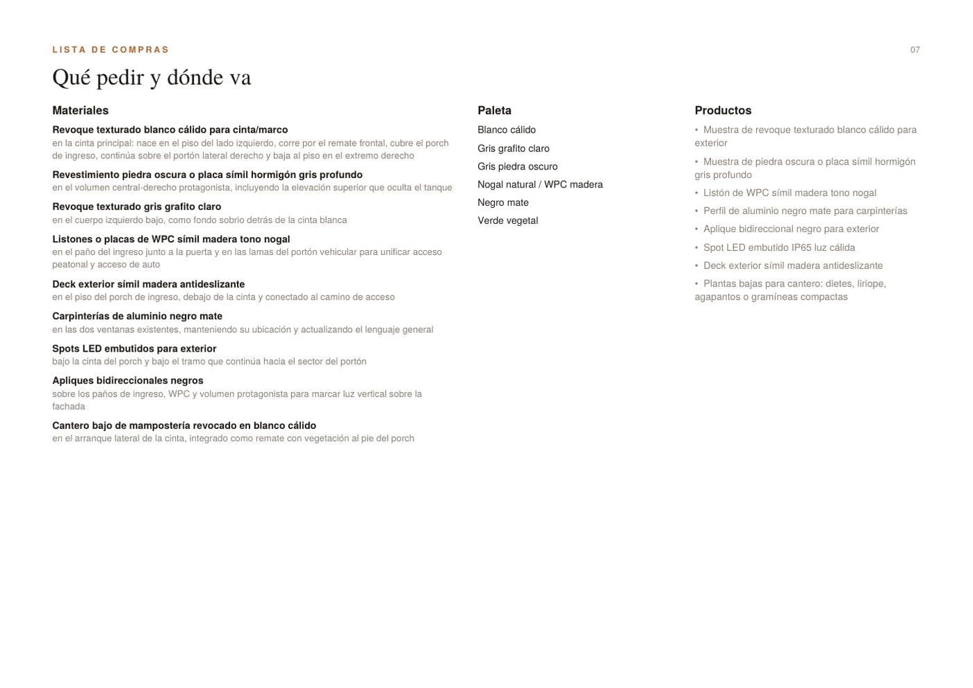 Qué pedir y dónde va